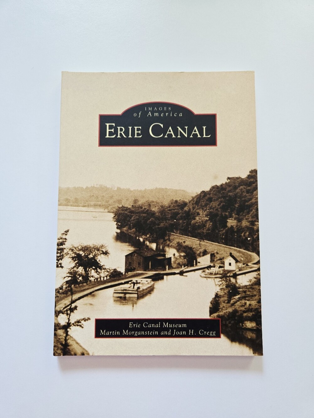 ERIE CANAL New York Images of America Martin Morgenstein JH Cregg 2001 Arcadia